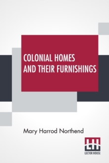Image for Colonial Homes And Their Furnishings