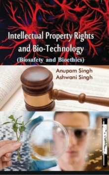 Image for Intellectual Property Rights And Bio-Technology (Biosafety And Bioethics)