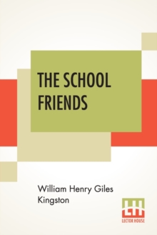 Image for The School Friends : Or, Nothing New