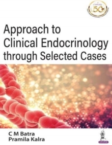 Image for Approach to Clinical Endocrinology through Selected Cases
