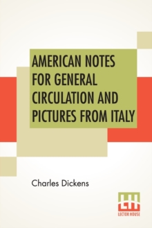 Image for American Notes For General Circulation And Pictures From Italy