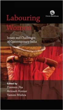 Image for Labouring Women : Issues and Challenges in Contemporary India