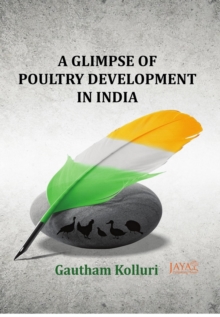 Image for Glimpse Of Poultry Development In India (A Brief Touch With A Deep Thought)