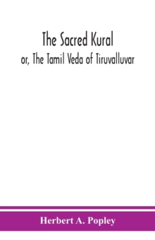 Image for The Sacred Kural; or, The Tamil Veda of Tiruvalluvar