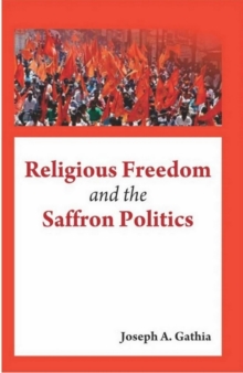 Image for Religious Freedom and the Saffron Politics