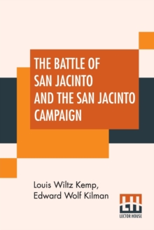 Image for The Battle Of San Jacinto And The San Jacinto Campaign