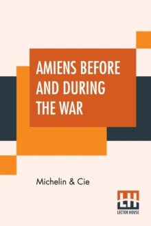 Image for Amiens Before And During The War