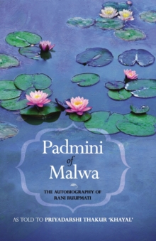 Image for Padmini of Malwa-The Autobiography of Rani Ruupmati