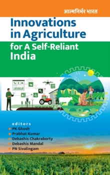Image for Innovations in Agriculture for A Self-Reliant India (Completes in Two Parts) (Co-Published With CRC Press, UK)