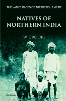 The Native Races of the British Empire: Natives of Northern India