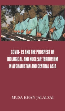 Image for Covid-19 And The Prospect Of Biological And Nuclear Terrorism In Afghanista