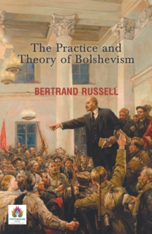 Image for The Practice and Theory of Bolshevism
