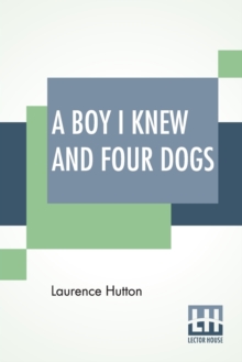 Image for A Boy I Knew And Four Dogs
