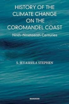 History of the Climate Change on the Coromandel Coast: Ninth-Nineteenth Centuries