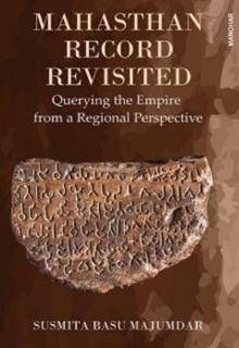 Mahasthan Record Revisited: Querying the Empire from a Regional Perspective