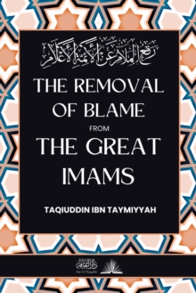 Image for The removal of blame from the great Imams