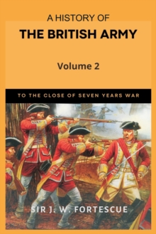 Image for A History of the British Army, Vol. 2