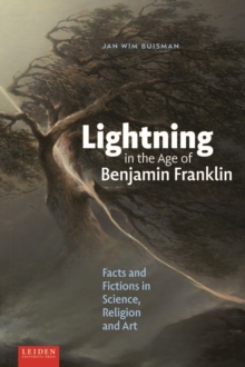 Image for Lightning in the Age of Benjamin Franklin: Facts and Fictions in Science, Religion, and Art