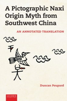 Image for A Pictographic Naxi Origin Myth from Southwest China: An Annotated Translation