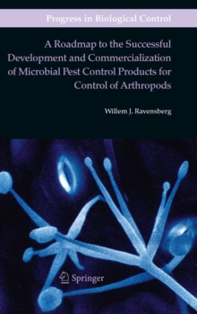 Image for A roadmap to the successful development and commercialization of microbial pest control products for control of arthropods