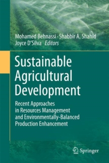 Image for Sustainable Agricultural Development : Recent Approaches in Resources Management and Environmentally-Balanced Production Enhancement