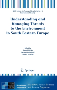 Image for Understanding and Managing Threats to the Environment in South Eastern Europe