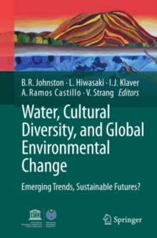 Image for Water, cultural diversity, and global environmental change: emerging trends, sustainable futures?