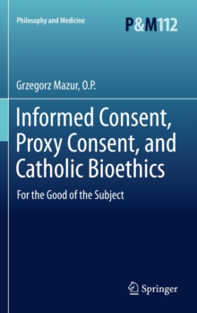 Image for Informed Consent, Proxy Consent, and Catholic Bioethics