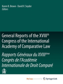 Image for General Reports of the XVIIIth Congress of the International Academy of Comparative Law/Rapports Generaux du XVIIIeme Congres de l'Academie Internationale de Droit Compare