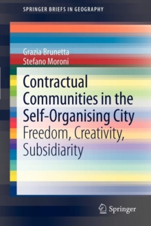 Image for Contractual communities in the self-organising city  : freedom, creativity, subsidiarity