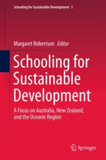 Image for Schooling for sustainable development: a focus on Australia, New Zealand, and the Oceanic Region