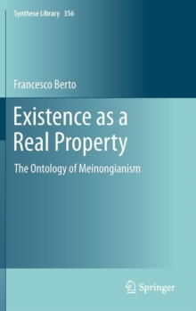 Image for Existence as a real property  : the ontology of Meinongianism