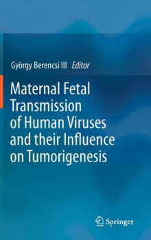 Image for Maternal Fetal Transmission of Human Viruses and their Influence on Tumorigenesis