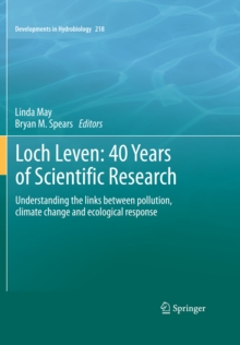 Image for Loch Leven: 40 years of scientific research: Understanding the links between pollution, climate change and ecological response