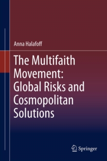 Image for The multifaith movement: global risks and cosmopolitan solutions