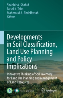 Image for Developments in soil classification, land use planning and policy implications: innovative thinking of soil inventory for land use planning and management of land resources