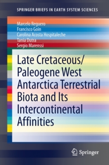 Image for Late Cretaceous/Paleogene West Antarctica terrestrial biota and its intercontinental affinities