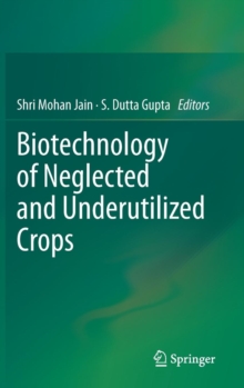 Image for Biotechnology of Neglected and Underutilized Crops