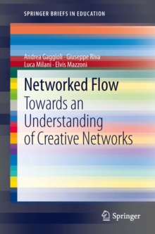 Image for Networked flow: towards an understanding of creative networks