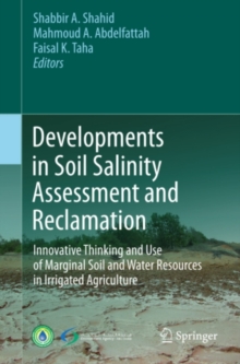 Image for Developments in soil salinity assessment and reclamation: innovative thinking and use of marginal soil and water resources in irrigated agriculture