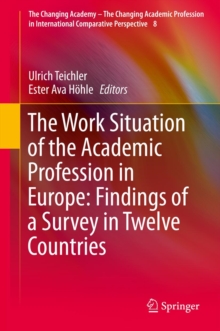 Image for The work situation of the academic profession in Europe: findings of a survey in twelve countries