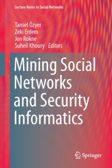 Image for Mining social networks and security informatics
