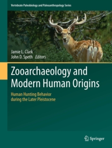 Image for Zooarchaeology and modern human origins: human hunting behavior during Later Pleistocene