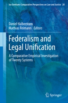 Image for Federalism and legal unification: a comparative empirical investigation of twenty systems