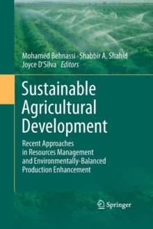 Image for Sustainable Agricultural Development : Recent Approaches in Resources Management and Environmentally-Balanced Production Enhancement