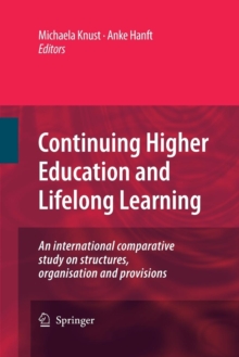 Image for Continuing Higher Education and Lifelong Learning : An international comparative study on structures, organisation and provisions