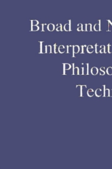 Image for Broad and narrow interpretations of philosophy of technology