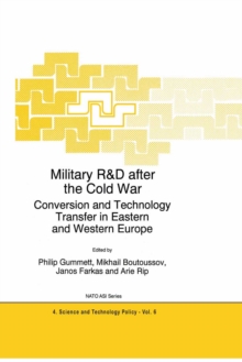 Image for Military R&D after the Cold War: Conversion and Technology Transfer in Eastern and Western Europe
