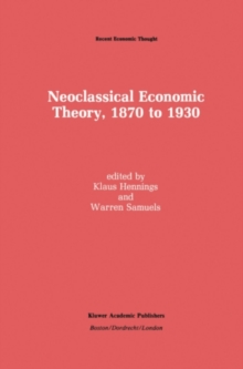 Image for Neoclassical Economic Theory, 1870 to 1930