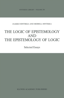 Image for Logic of Epistemology and the Epistemology of Logic: Selected Essays